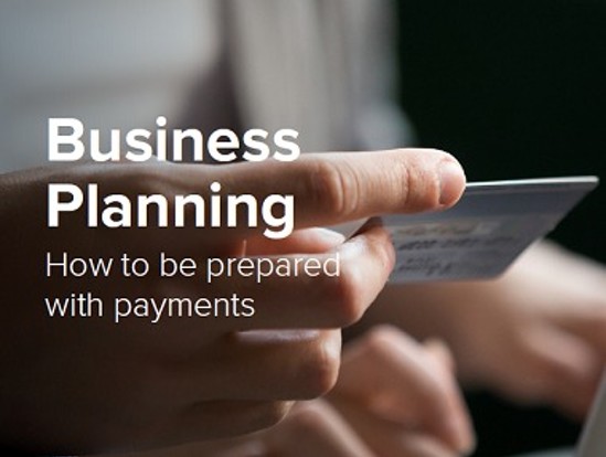 Business Planning: How to be prepared with payments