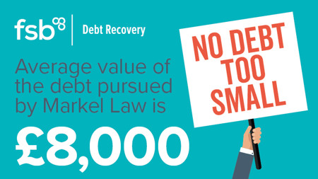 Average value of the debt pursued by Markel Law is £8,000 – no debt too small